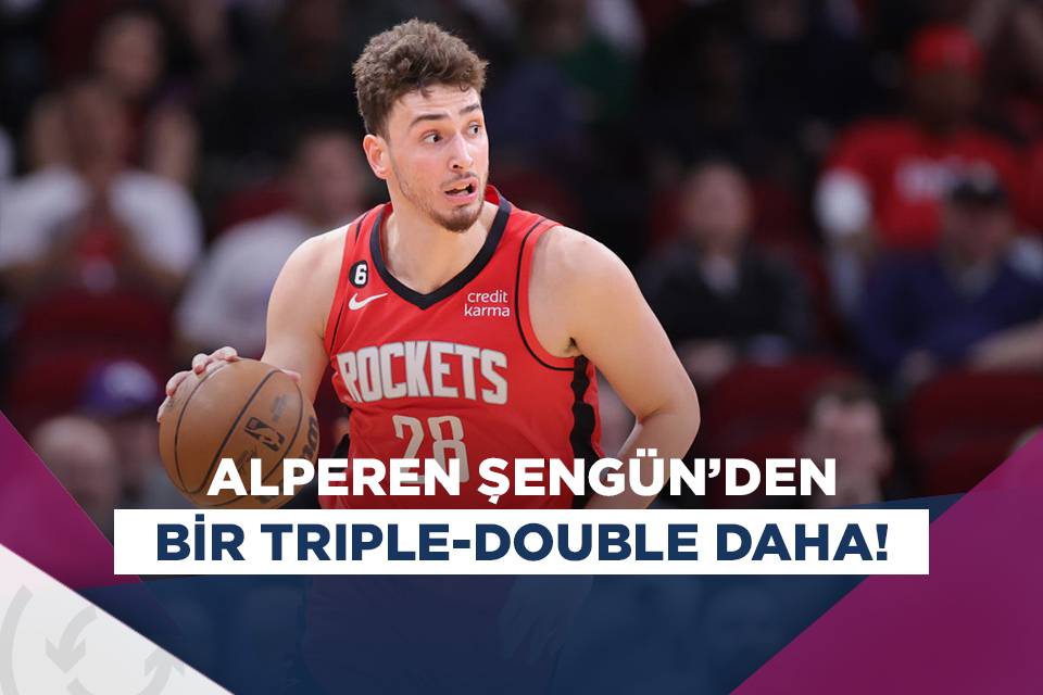 Alperen Şengün NBA i yine şaşırttı ikinci kez triple double