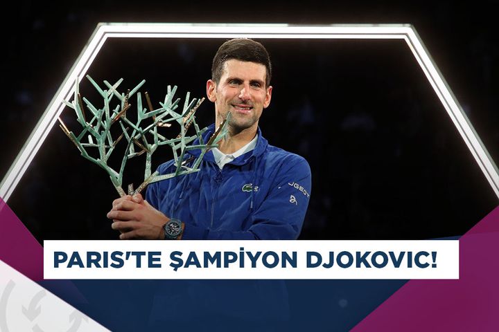 Paris Masters'da şampiyon Djokovic!