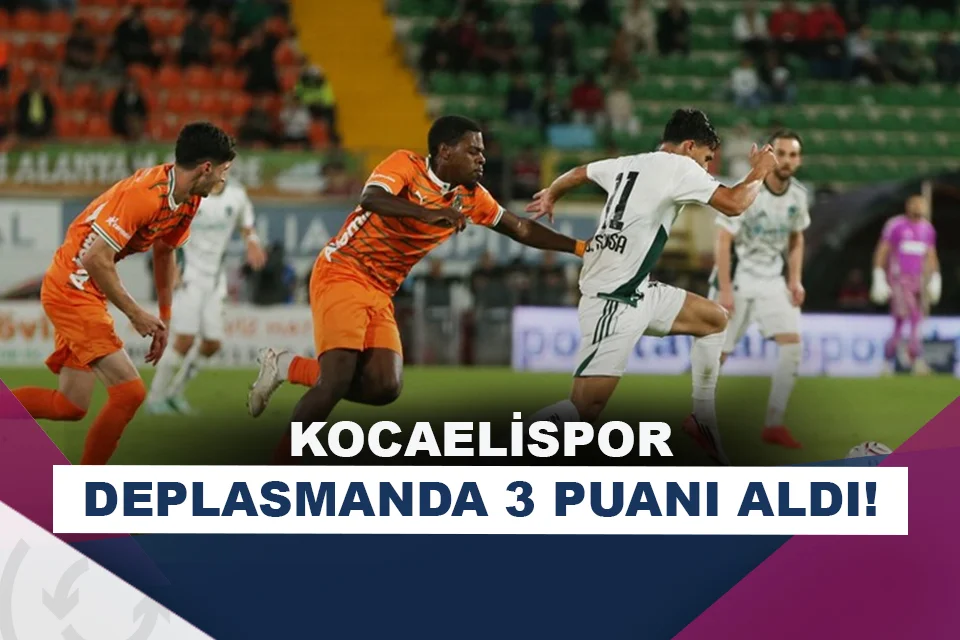 Kocaelispor, Alanyaspor deplasmanında güldü!