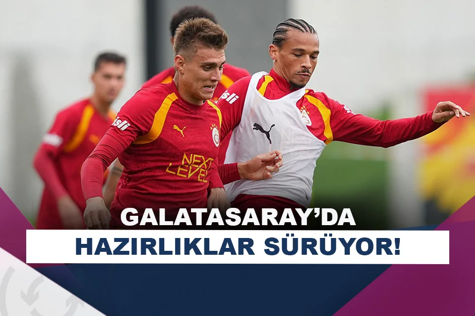 Galatasaray, hazırlıklarına devam ediyor!