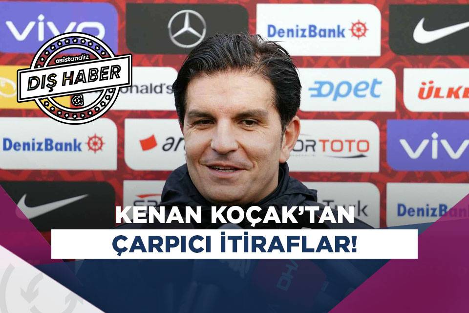 Kenan Koçak'tan A Milli Takım itirafları! Asist Analiz