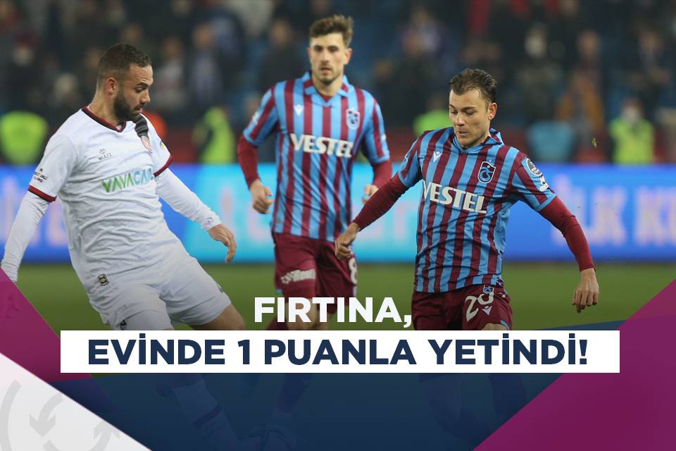 Trabzonspor, Fatih Karagümrük’ü De Geçemedi! 1-1 - Asist Analiz