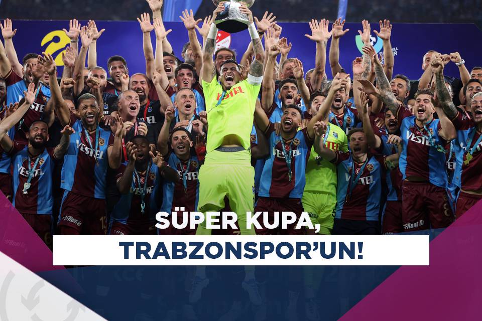 trabzonspor turkcell süper kupanın sahibi oldu asist analiz