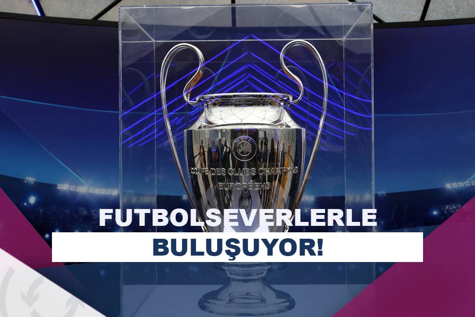 Şampiyonlar Ligi Kupası, Futbolseverlerle Buluşacak! - Asist Analiz