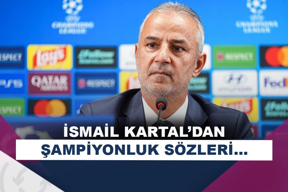 İsmail Kartal, şampiyonluğa güveniyor!