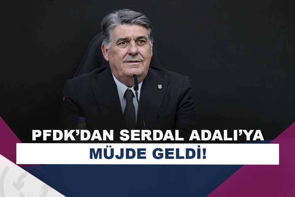 PFDK’dan Serdal Adalı kararı!