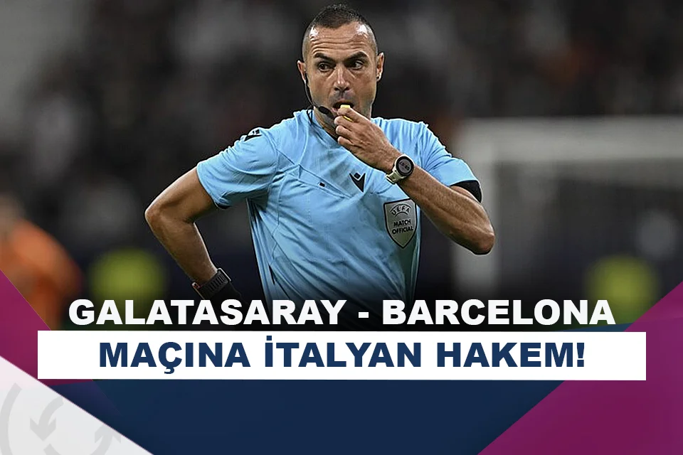 Galatasaray - Barcelona maçının hakemi belli oldu!