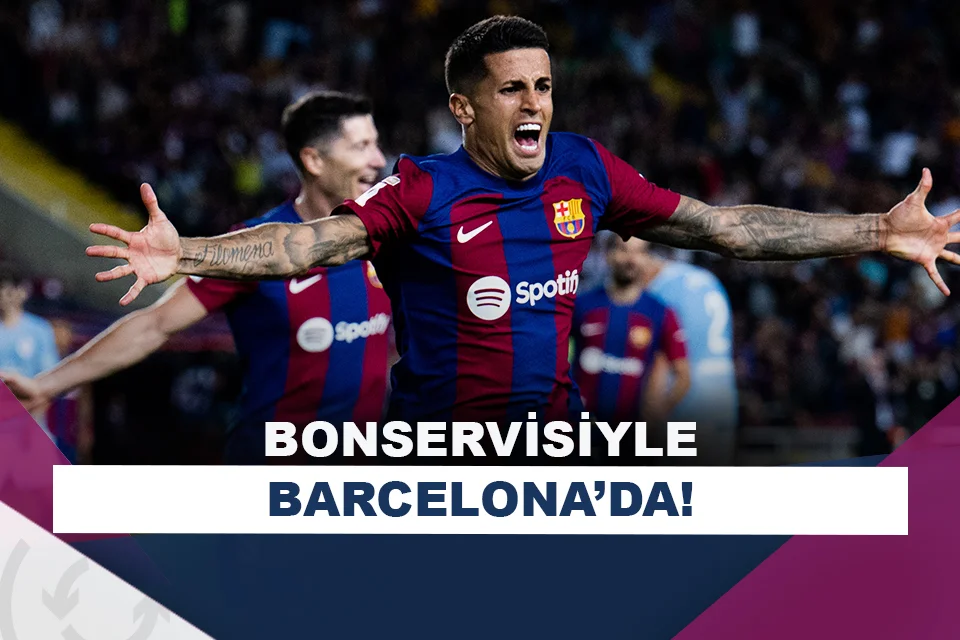 Joao Cancelo, bonseevisiyle Barcelona’da!