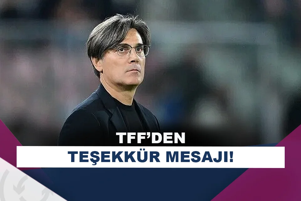 TFF, Vincenzo Montella’ya teşekkür etti!