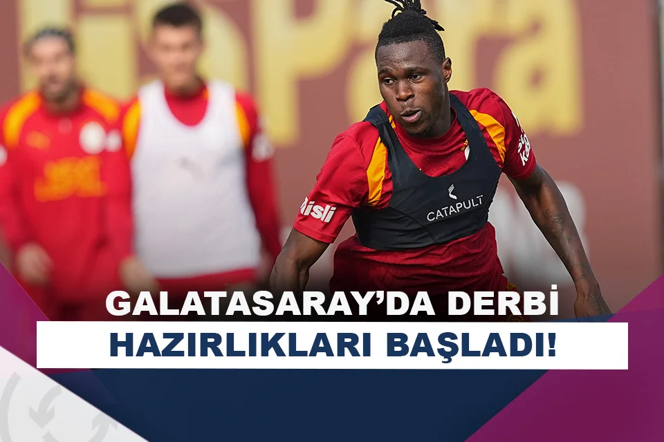 Galatasaray, Fenerbahçe derbisinin hazırlıklarına başladı!