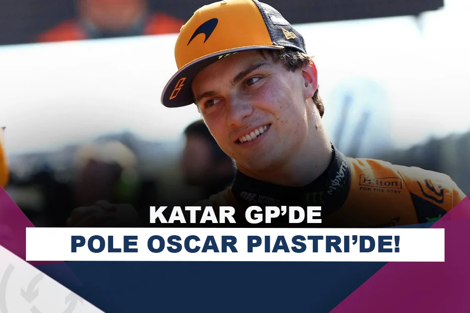 Katar Grand Prix'sinde pole Oscar Piastri’nin!