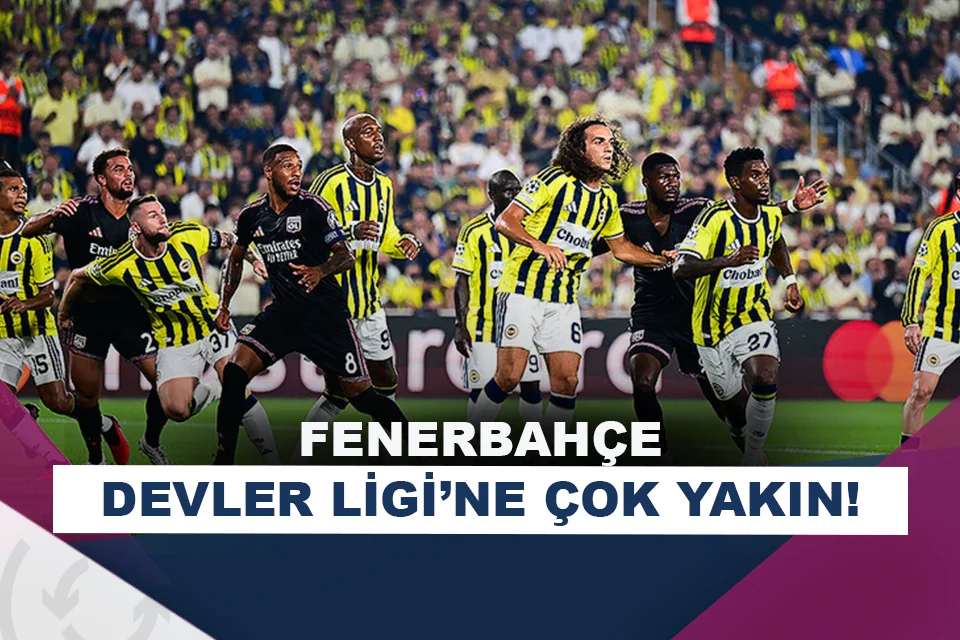 Fenerbahçe, Şampiyonlar Ligi’ne 1 maç uzakta!