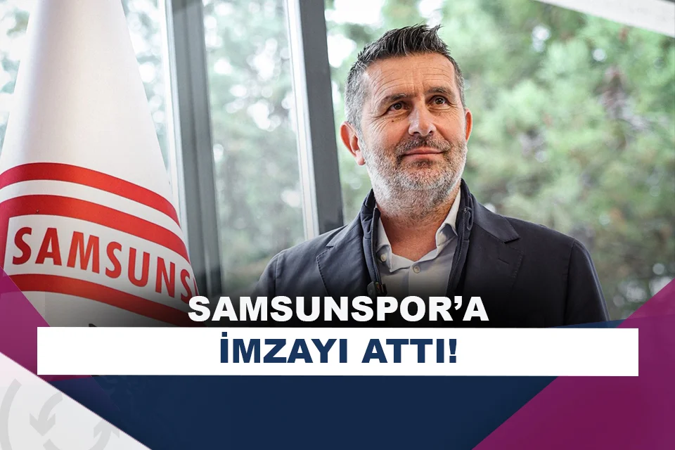 Samsunspor, Nenad Bjelica ile sözleşme imzaladı!