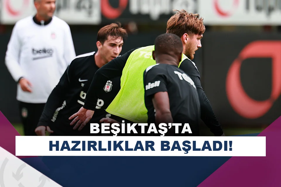 Beşiktaş, Kocaelispor maçı hazırlıklarına başladı!