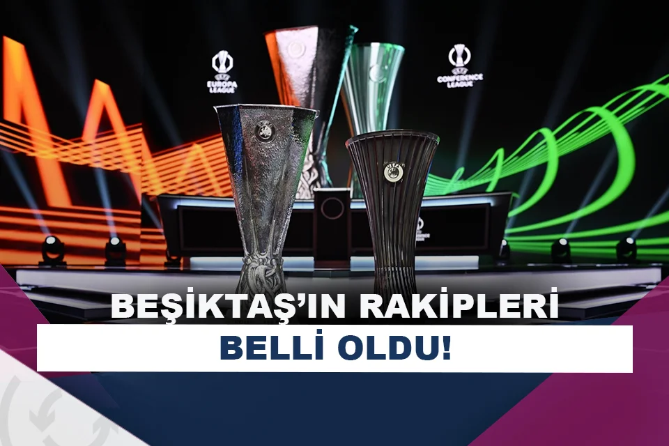 Beşiktaş'ın Avrupa'daki rakipleri belli oldu!
