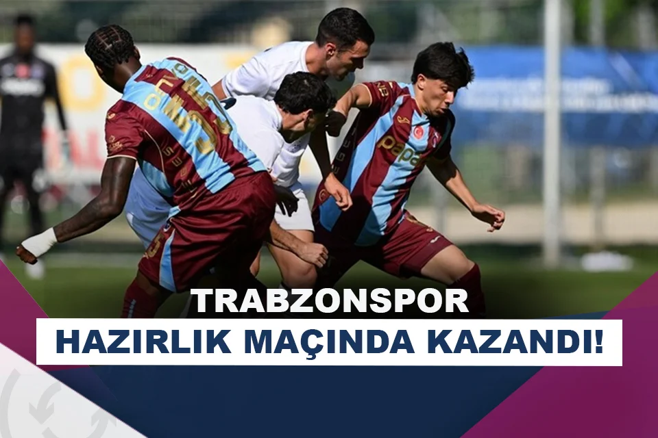 Trabzonspor, hazırlık maçında tek golle güldü!