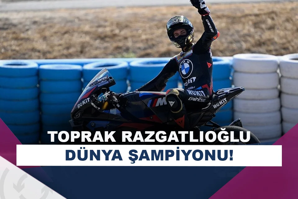 Toprak Razgatlıoğlu, 2025 dünya şampiyonu!