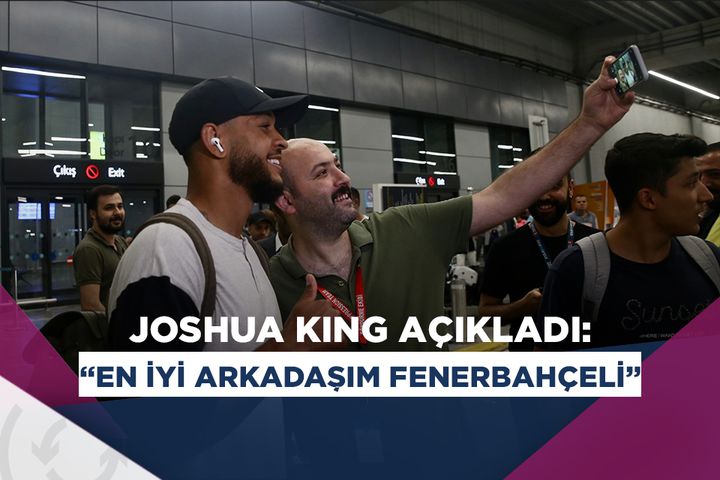 Joshua King: En iyi iki arkadaşım çılgın birer Fenerbahçe taraftarı