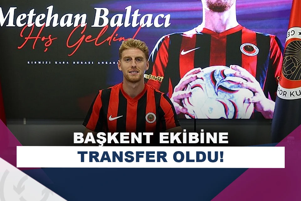 Metehan Baltacı, Gençlerbirliği’nde!