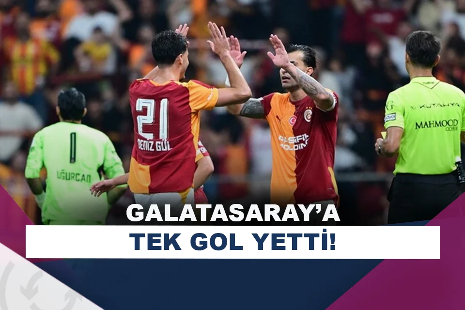 Galatasaray, 3 puanı tek golle aldı!
