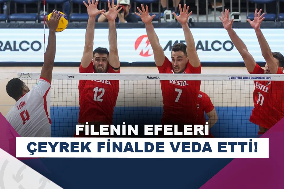 Filenin Efeleri, çeyrek finalde veda etti!