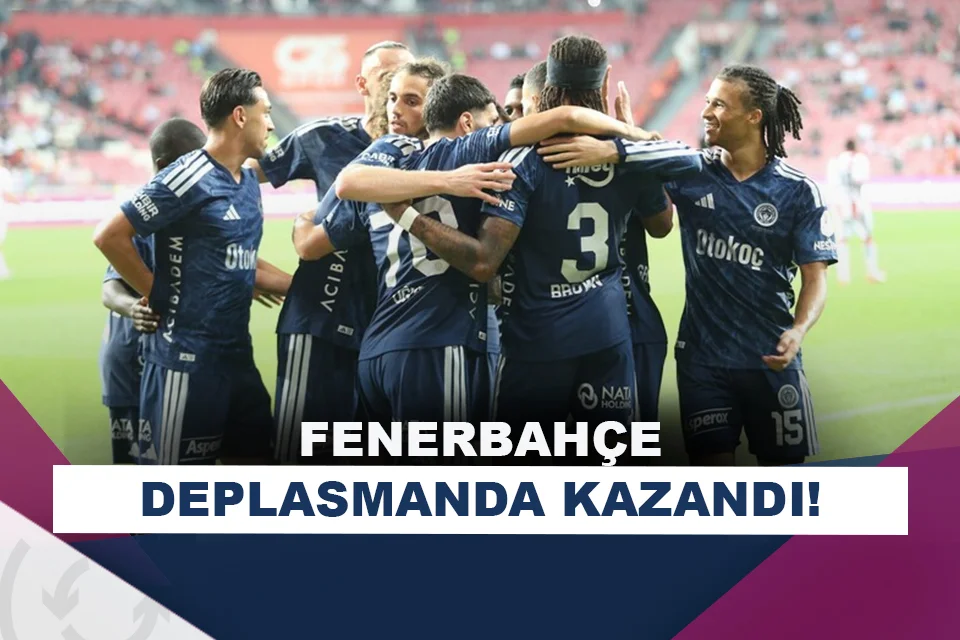 Fenerbahçe, Samsunspor deplasmanında 3 puanı aldı!