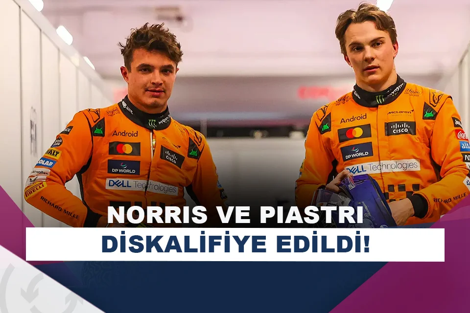 Lando Norris ve Oscar Piastri,  Las Vegas Grand Prix'sinden diskalifiye edildi!