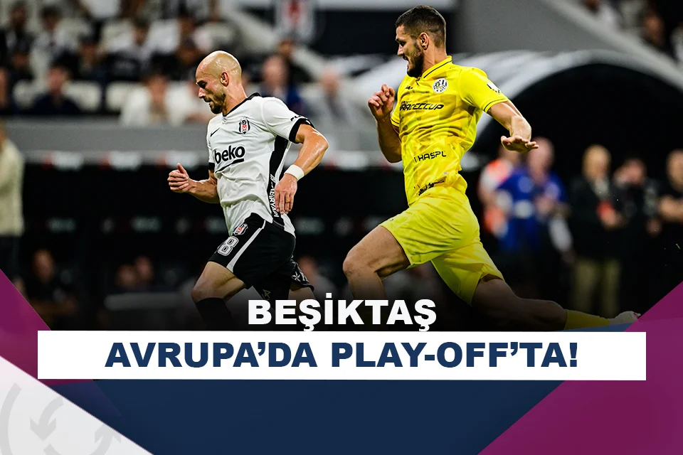 Beşiktaş, Avrupa Ligi'nde play-off'ta!