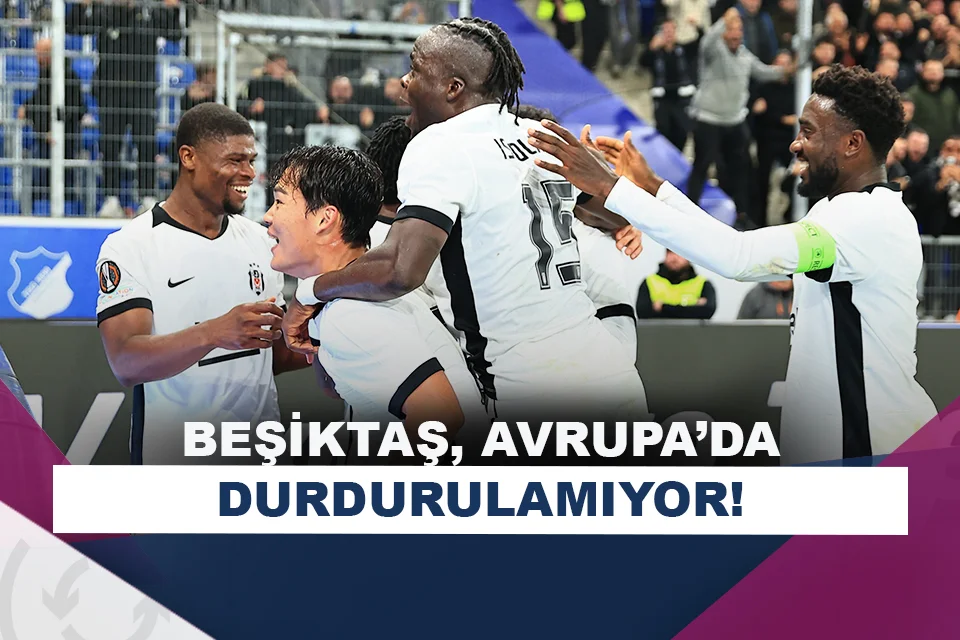 Beşiktaş, Avrupa’da durdurulamıyor! Hoffenheim…
