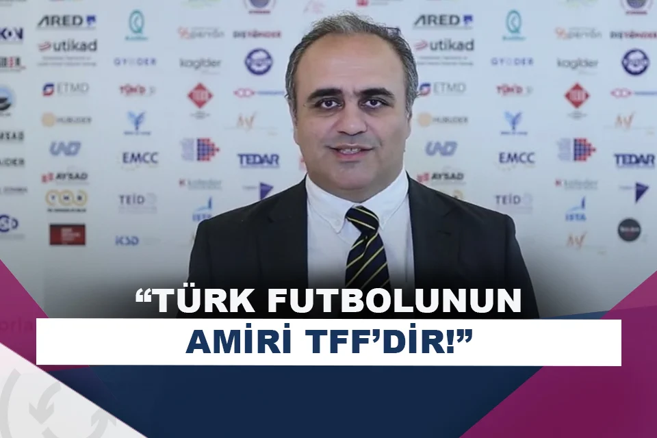 Ural Aküzüm: Türk futbolunun amiri TFF'dir!