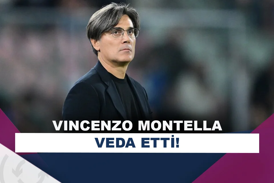 Vincenzo Montella'dan veda mesajı!